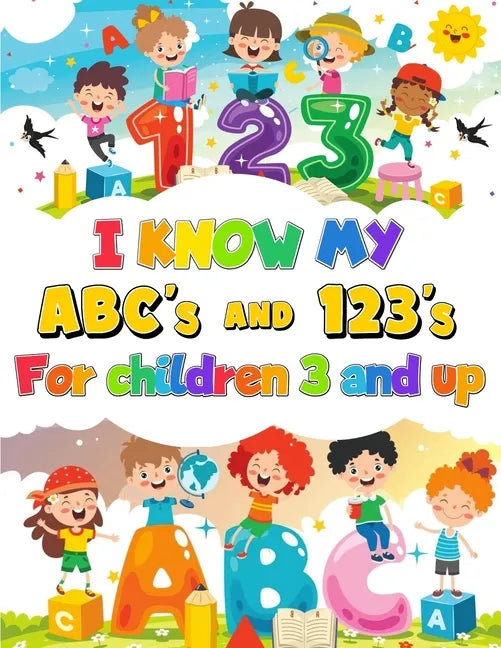 I Know my ABC's & 123's Coloring book, Activity Book for Children 3 & Up - Paperback
