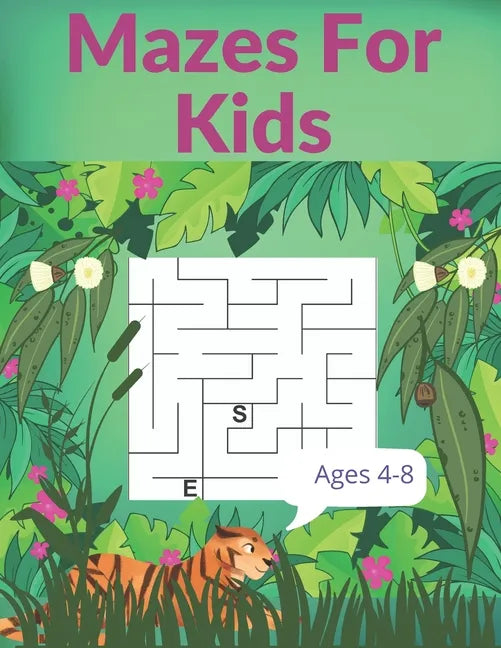 Mazes For Kids Ages 4-8: Amazing Maze Activity Book for Kids.Good Activities for Children Traveling. - Paperback
